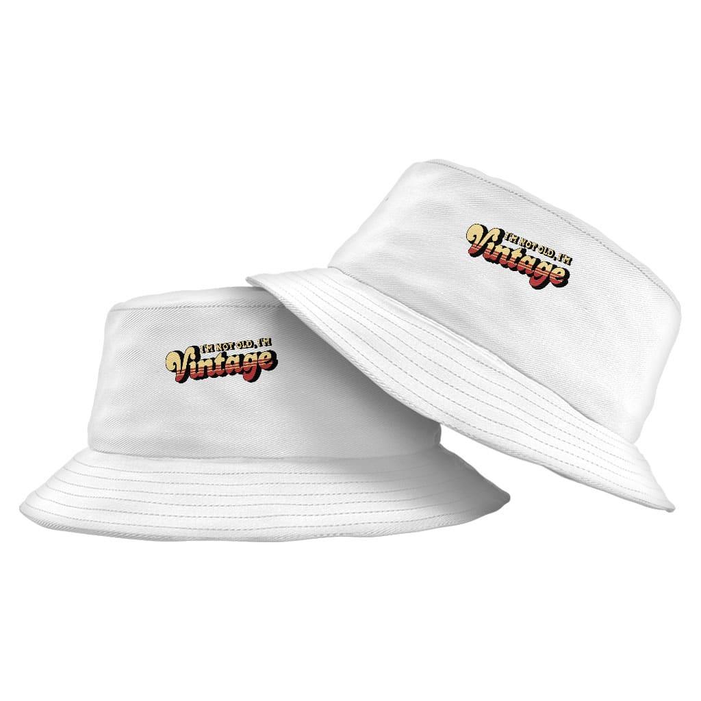 I'm Not Old I'm Vintage Bucket Hat - Graphic Hat - Cool Trendy Bucket Hat - Trendha