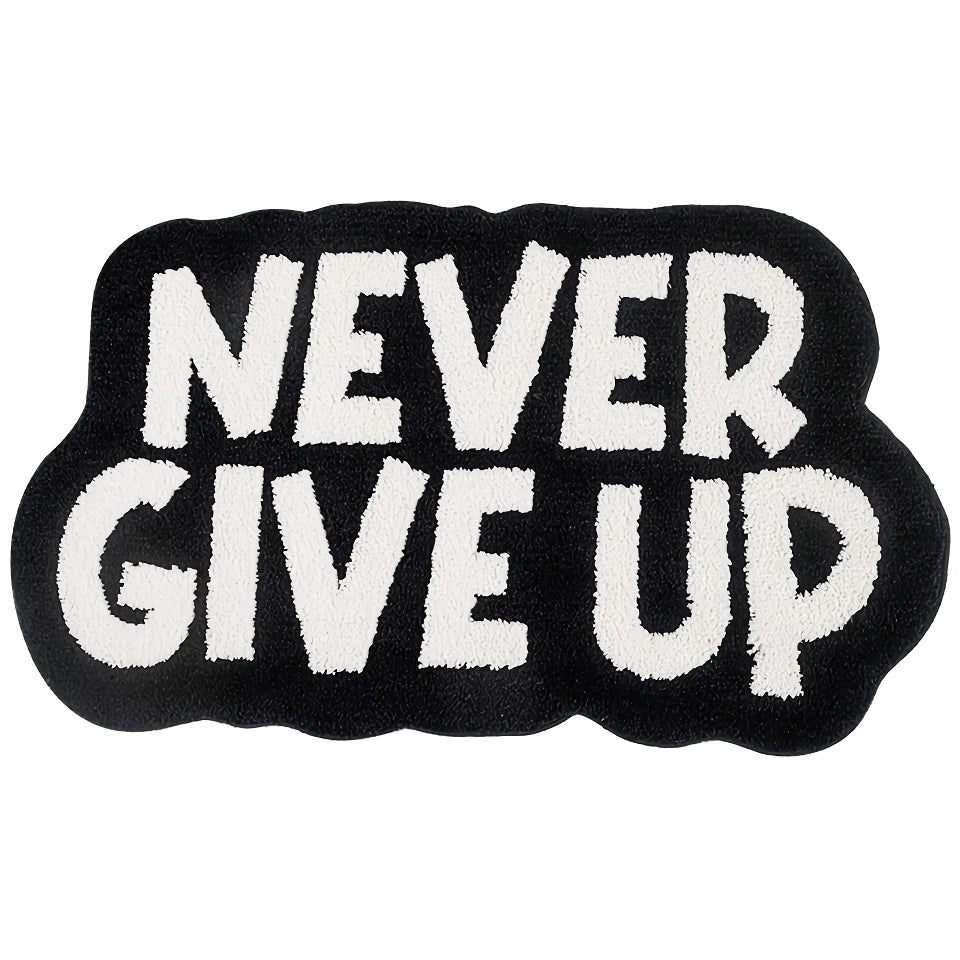 Never Give Up Motivational Tufted Rug for Bathroom and Bedroom